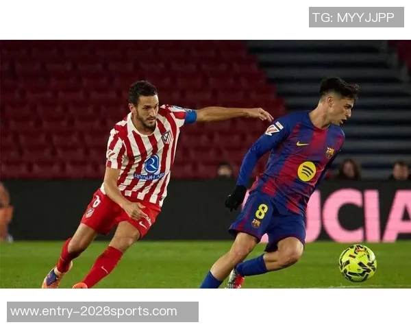 马竞与巴萨精彩对决视频回顾全场亮点与精彩瞬间解析